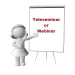 Teleseminar or Webinar